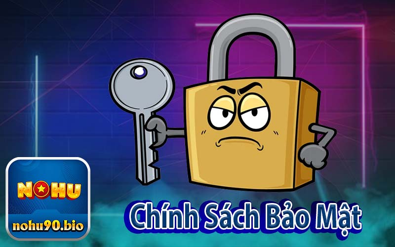 Chính Sách Bảo Mật