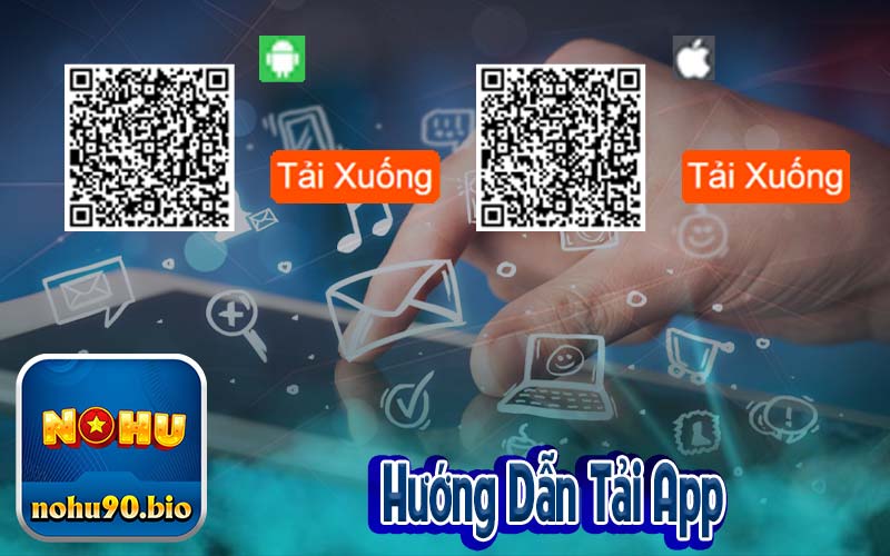 Hướng Dẫn Tải App Nohu90