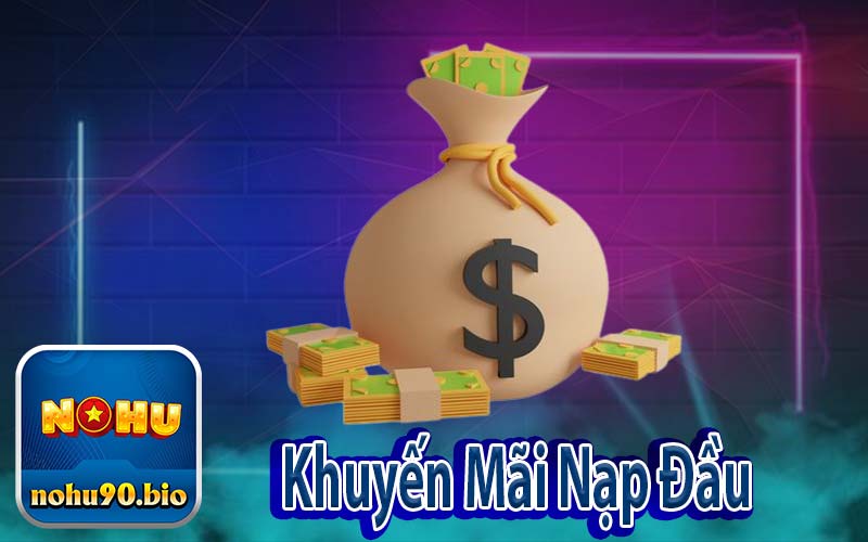 Khuyến Mãi Nạp Đầu 